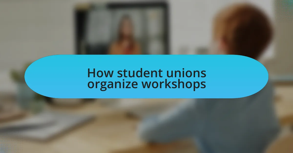 How student unions organize workshops