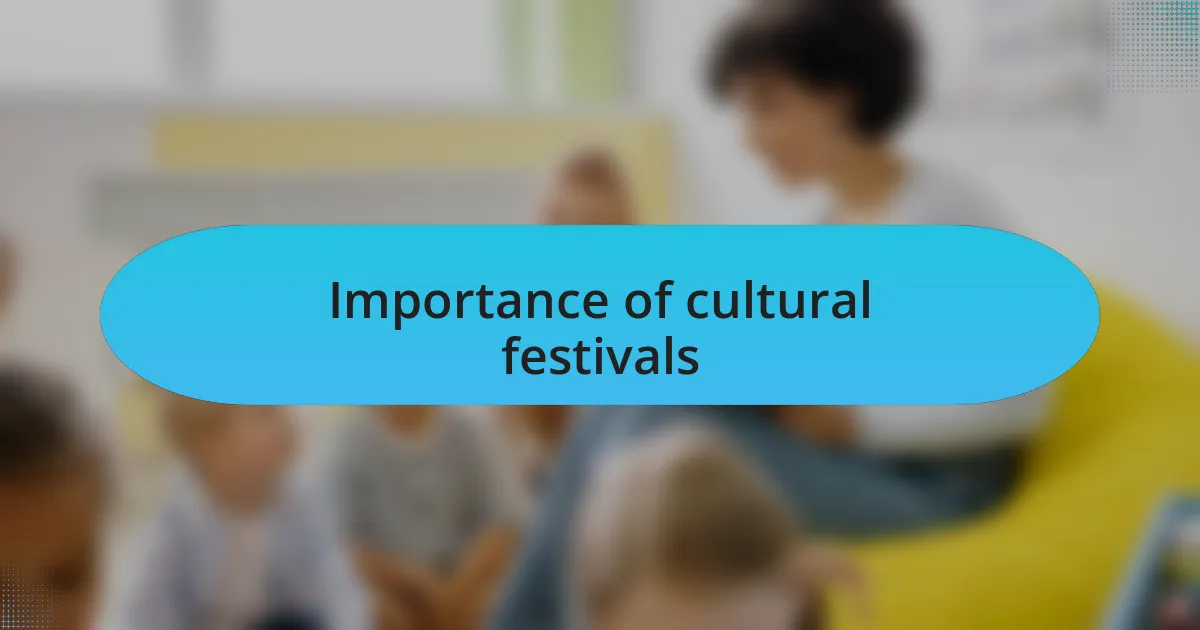 Importance of cultural festivals