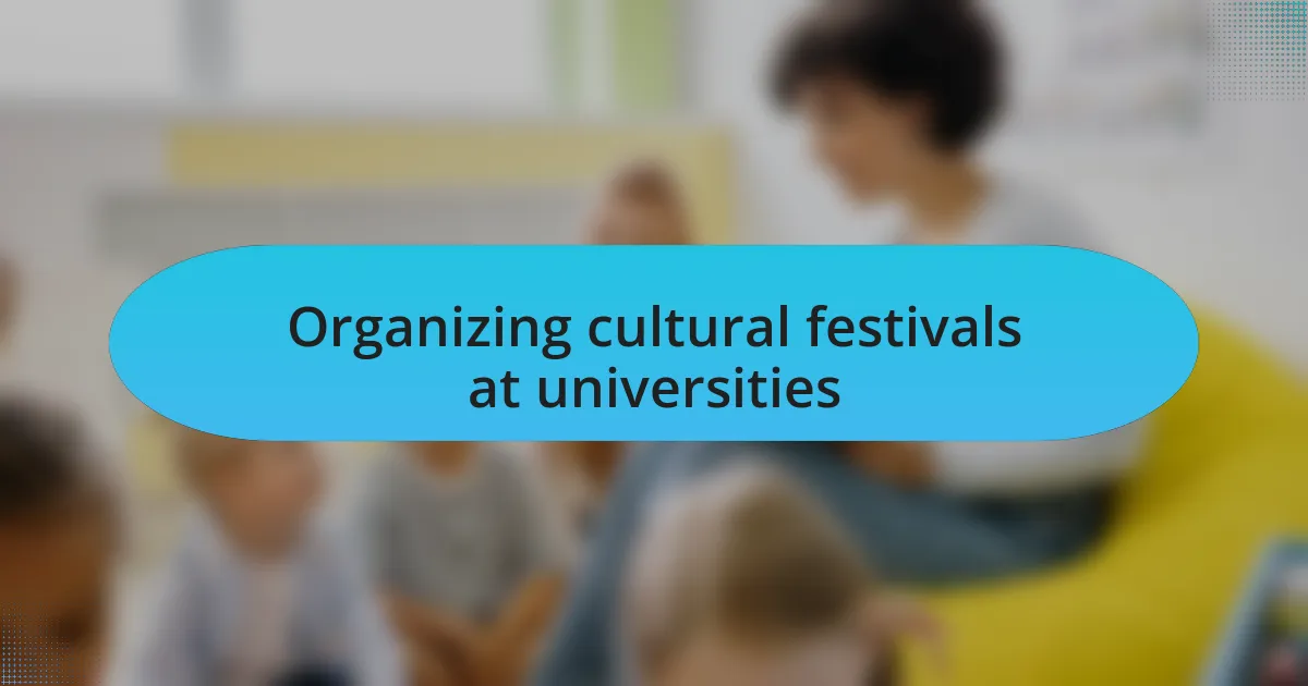 Organizing cultural festivals at universities