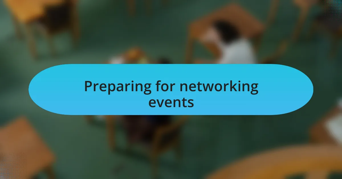 Preparing for networking events